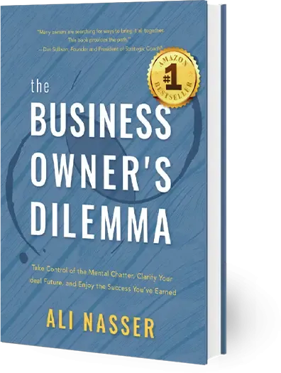 The Business Owner's Dilemma by Ali Nasser